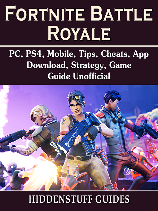 Title details for Fortnite Battle Royale, PC, PS4, Mobile, Tips, Cheats, App, Download, Strategy, Game Guide Unofficial by Hiddenstuff Guides - Wait list